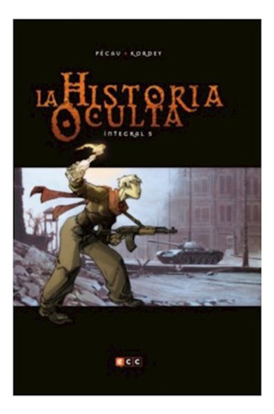 La Historia Oculta - Integral 05 - Pierre Pecau, Kordey 0