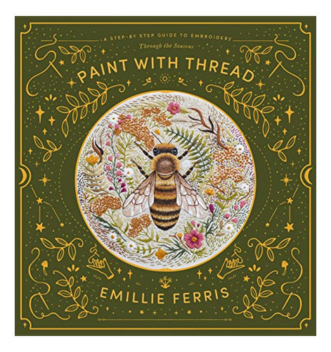 Book : Paint With Thread A Step-by-step Guide To Embroidery 0