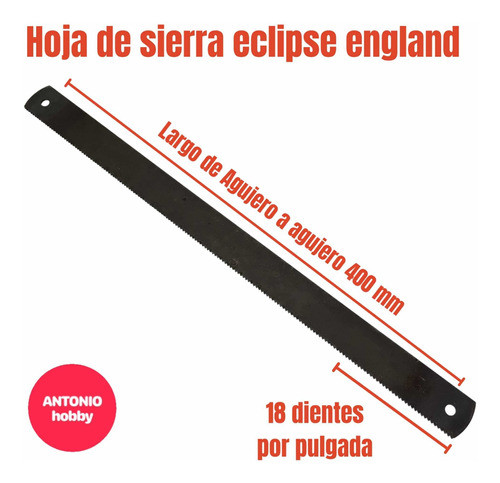 Hoja Para Sierra Eclipse England 18 Dientes 400 Mm La Plata 1