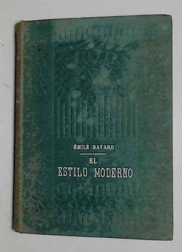Estilo Moderno, El  - Bayard, Emilio 0