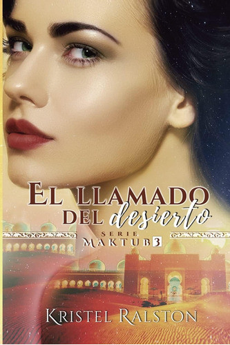 Libro: El Llamado Del Desierto (maktub) (volume 3) (spanish 0