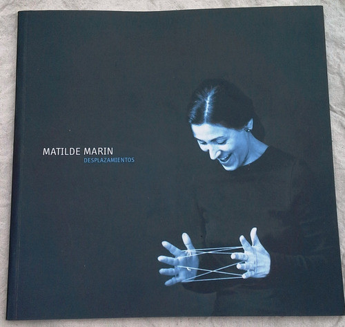 Matilde Marin - Desplazamientos - Catalogo Libro Ilustrado 0