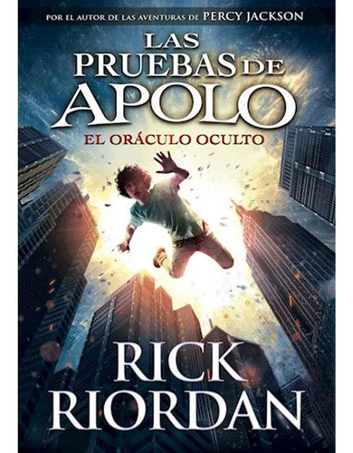 Las Pruebas De Apolo 01 El Oraculo Oculto - Rick Riordan 0