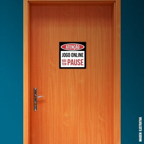 Placa Decorativa - Atenção Jogo Online Não Tem Pause (36x36) 1