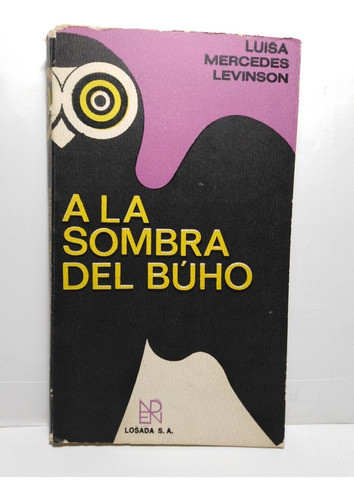 A La Sombra Del Buho -dedicado- Luisa Mercedes Levinson 0
