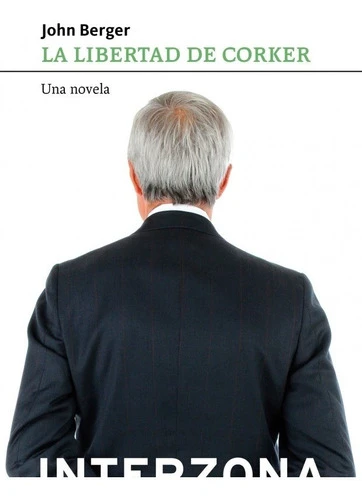 Libertad De Corker, La - John Berger 0