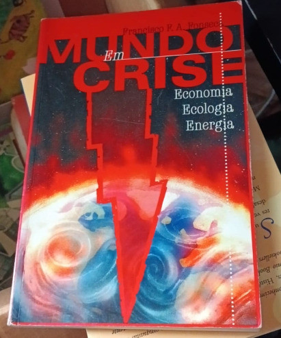 Mundo Em Crise: Economia, Ecologia E Energia De Francisco... 0
