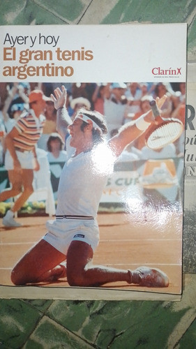 Libro De Clarin  Ayer Y Hoy El Gran Tenis Argentino Año 2005 0