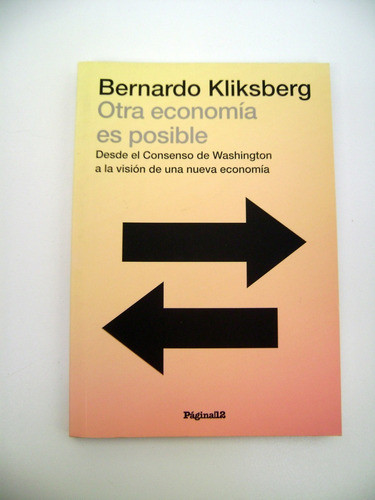 Otra Economia Es Posible Kliksberg Consenso Washington Boedo 0