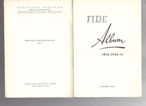 Fide Album 1914-1944/ii, Nenad Petrovic Zagreb 1972 Ajedrez 1