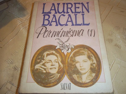 Por Mi Misma - Primera Parte - Lauren Bacall 0