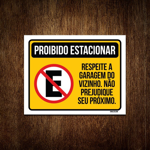 Placa Proibido Estacionar Respeite Garagem Vizinho 36x46 0