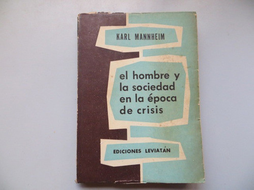 El Hombre Y La Sociedad En La Epoca De Crisis Karl Mannheim 0