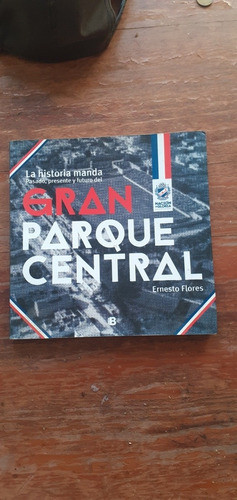 Gran Parque Central La Historia Manda 0