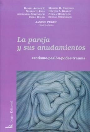 Pareja Y Sus Anudamientos Erotismo Pasion Poder Trauma - Pu 0