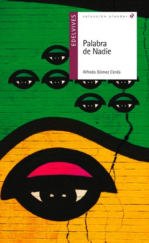Palabra De Nadie - Alfredo Gómez Cerdá - Ed. Edelvives 0