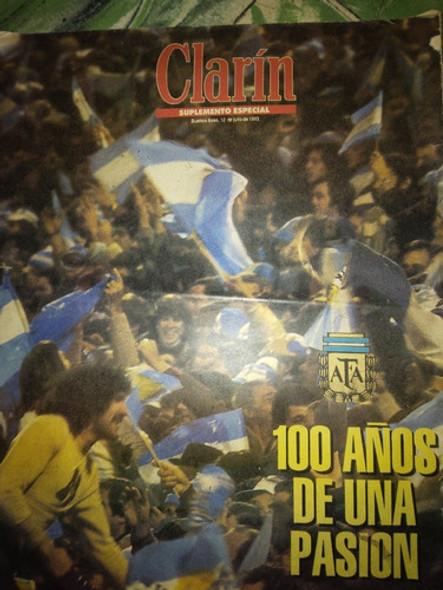 Revista Clarin - 100 Años Del Futbol Argentino 1993 Maradona 0 Revista Clarin - 100 Años Del Futbol Argentino 1993 Maradona 0