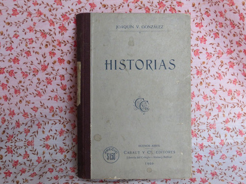 Historias, Joaquin V. Gonzalez 0