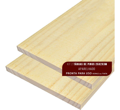 Kit 2 Tábuas De Madeira Pinus Aparelhada 25x2x3m Promoção 1