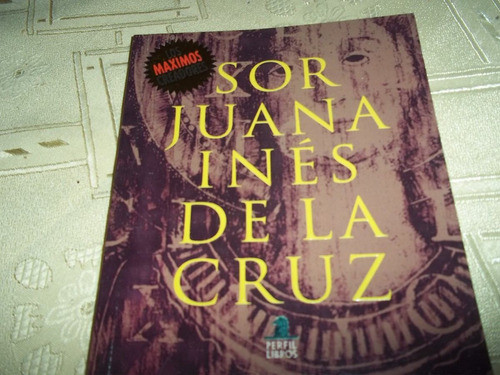 Los Maximos Creadores - Sor Juana Ines De La Cruz - Nro. 13 0