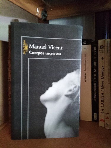 Cuerpos Sucesivos - Manuel Vicent 0