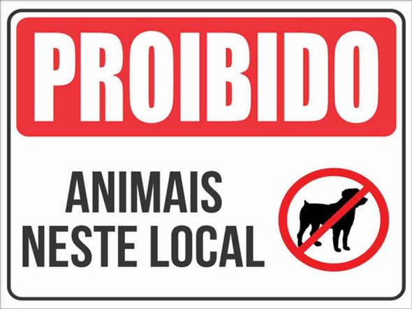 Placa Ps 20x15 - Proibido - Animais Neste Local 0