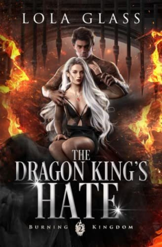 Book : The Dragon Kings Hate (burning Kingdom) - Glass, Lol 0