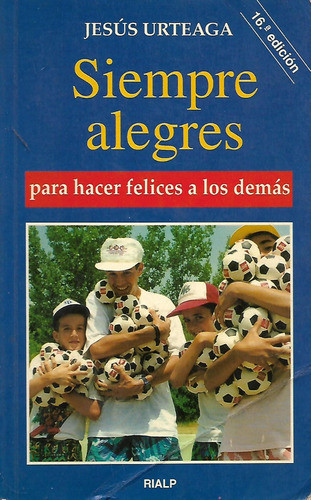 Siempre Alegre- Para Hacer Feliz A Los Demas- Urteaga- Unico 0