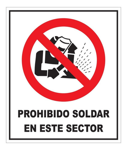 Cartel Prohibido Soldar En Este Sector 40x45 Alto Impacto 0