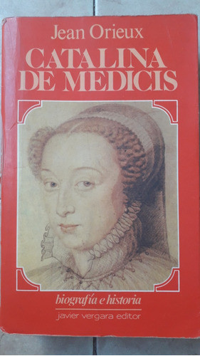 Catalina De Médicis Jean Orieux Año 1987 0