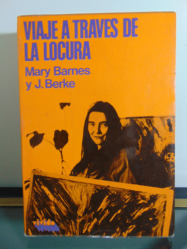 Adp Viaje A Traves De La Locura Mary Barnes Y J. Berke 1