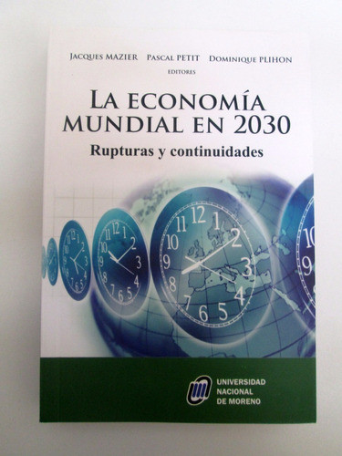 La Economia Mundial En 2030 Mazier Petit Plihon Boedo Caba 0