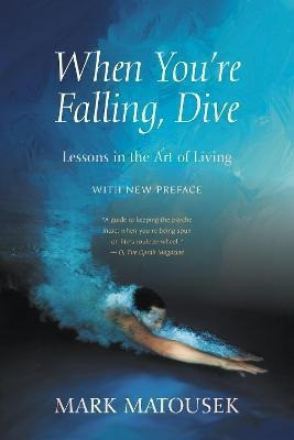 Libro When You're Falling, Dive : Lessons In The Art Of L... 0