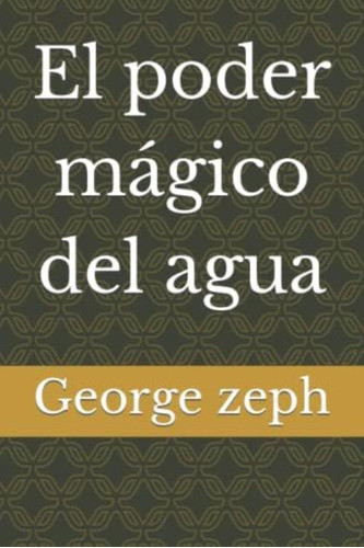 Libro:  El Poder Mágico Del Agua (spanish Edition) 0