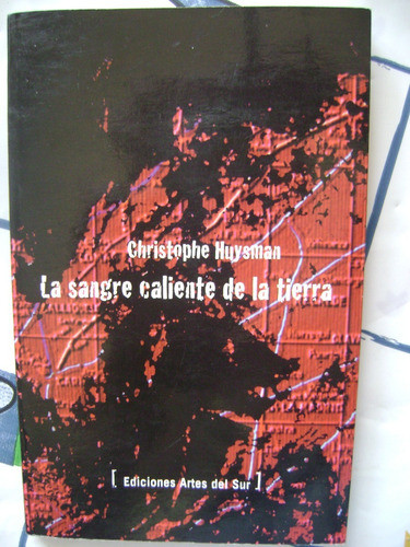 La Sangre Caliente De La Tierra. Huysman. Teatro. Nuevo! 0