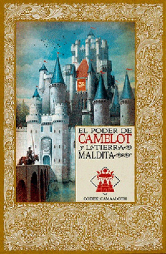 Mitos De Rey Arturo. El Poder De Camelot Y La Tierra Maldita 0
