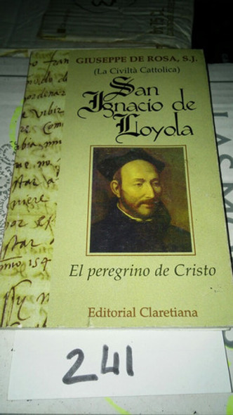San Ignacio Del Oyola El Peregrino De Cristo 0