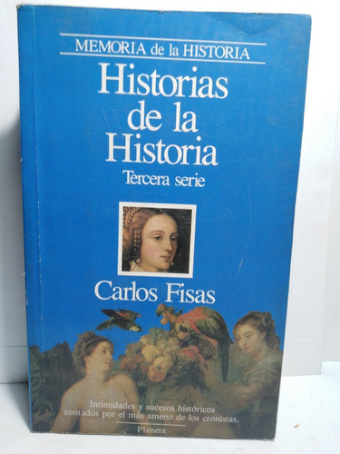Historias De La Historia Tercera Serie - Carlos Fisas 0