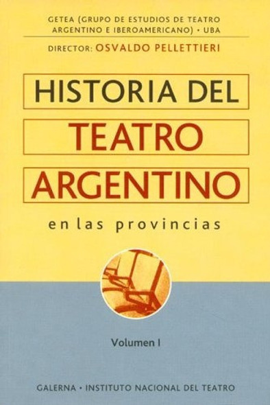 I Historia De Teatro Argentino En Las Provincias - Pellettie 0