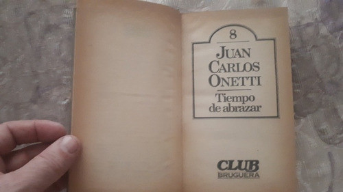 Tiempo De Abrazar - Juan Carlos Onetti - Club Bruguera N° 8 1