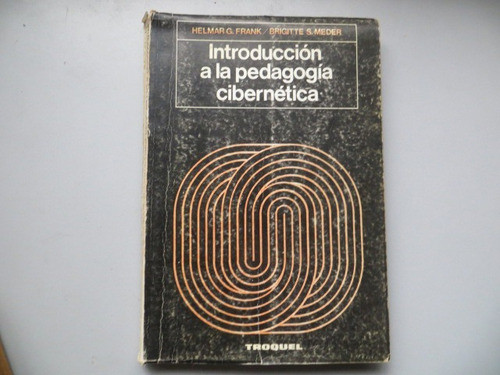 Introduccion A La Pedagogia Cibernetica Frank Y Meder 0