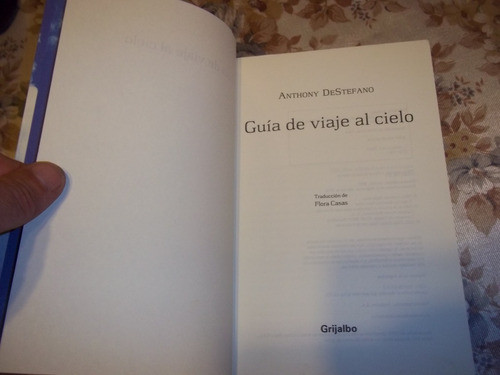 Guia De Viaje Al Cielo - Anthony Destefano 1