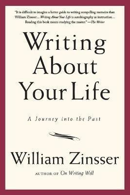 Writing About Your Life : A Journey Into The Past - William 0