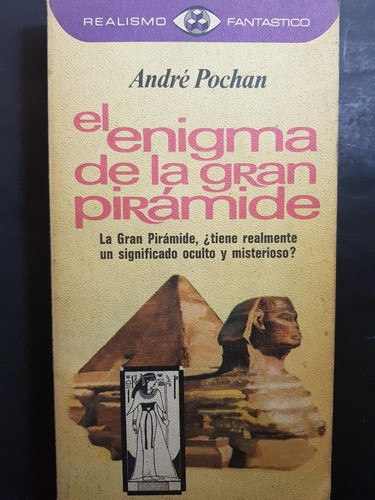 El Enigma De La Gran Pirámide. André Pochan. 50n 663 0