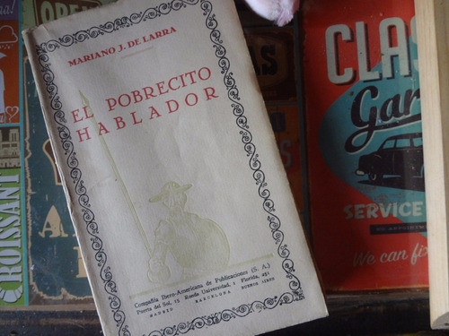 El Pobrecito Hablador De Mariano J. Larra 0