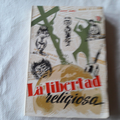 La Libertad Religiosa - De Conciencia Y De Cultos Iglesia 0