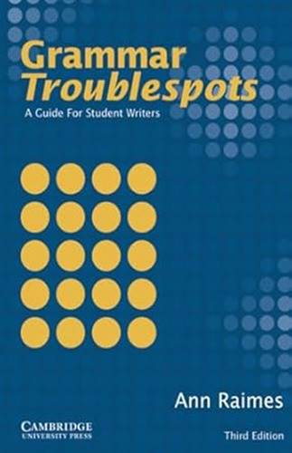 Grammar Troublespots: A Guide For Student Writers - Third Edition 0