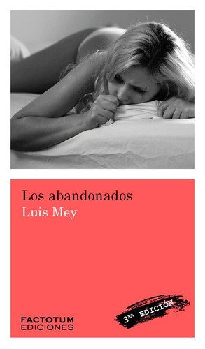 Los Abandonados - Luis Mey - Factotum - Lu Reads 0