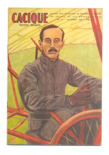 Revista Infantil Cacique N. 30 - Santos Dumont -  Ano 1956 0