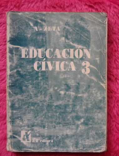 Educacion Civica 3 Y Educacion Civica 1 - A Zeta 0